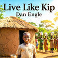 Live Like Kip - digital single