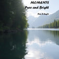 Moments Pure and Bright digital single