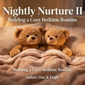 Nightime Nurture II: Building a cozy bedtime Routine.