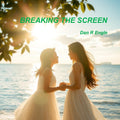Breaking the Screen Digital Single