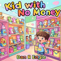 Kid with No Money - digital single